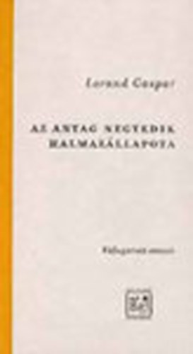 Lorand Gaspar - Az anyag negyedik halmaz�llapota - v�logatott versek