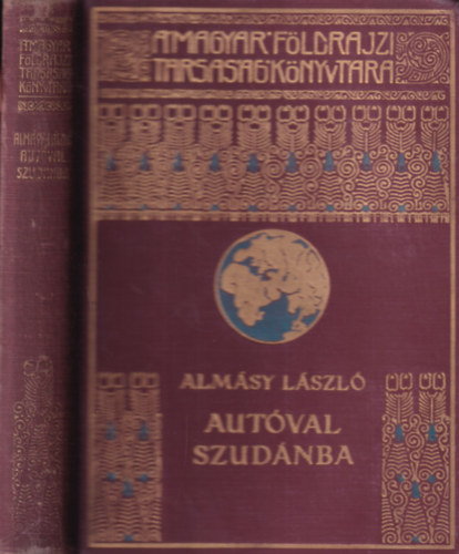 Almásy László - Autóval Szudánba (A Magyar Földrajzi Társaság Könyvtára)