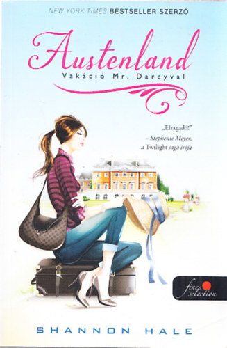 Shannon Hale - Austenland - Vakci Mr Darcyval - puhatbla