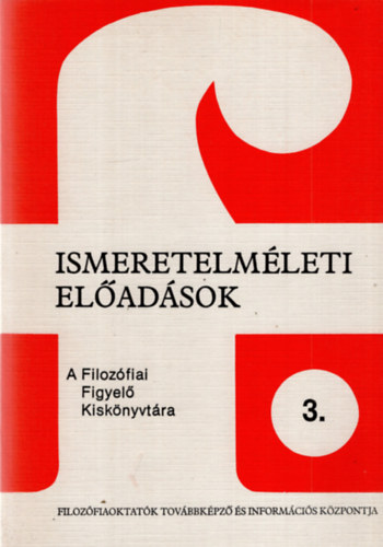 Ismeretelm�leti el�ad�sok 3.