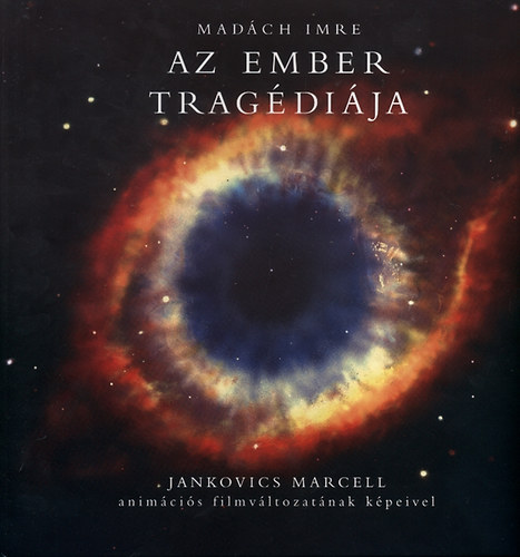 Madách Imre - Az ember tragédiája - Jankovics Marcell animációs filmváltozatának képeivel