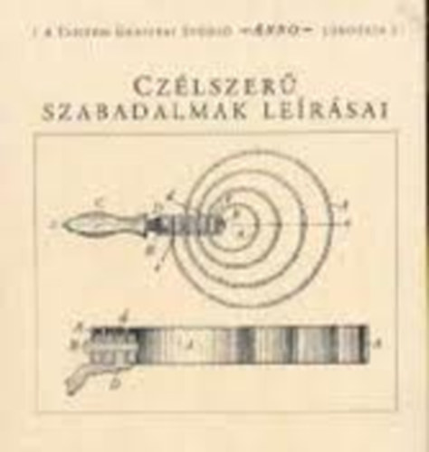 Cz�lszer� szabadalmak le�r�sai (Anno)