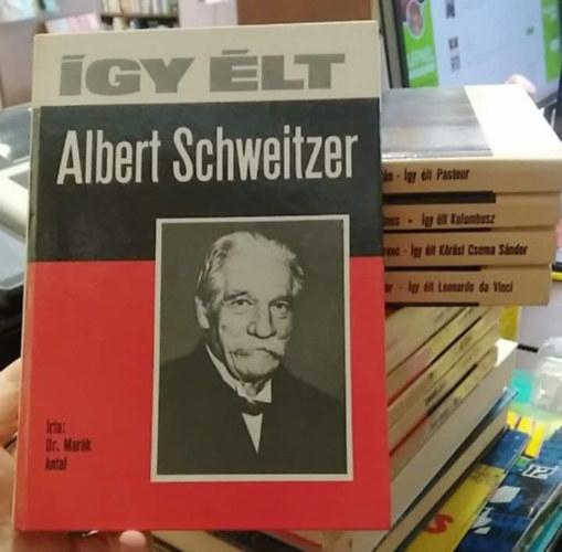 Szilágyi Ferenc, Erdődy János, Halász Zoltán, Dr. Marék Antal Karátson Gábor - 5 db "Így élt" mű: Leonardo da Vinci+ Kőrösi Csoma Sándor+ Kolumbusz+ Pasteur+ Albert Schweitzer