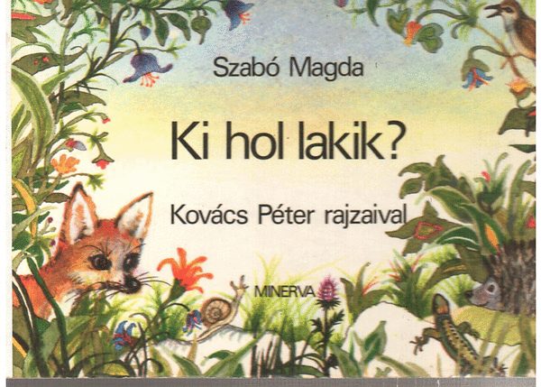 Szalma Edit  Szab Magda (illusztrtor) - Ki hol lakik?