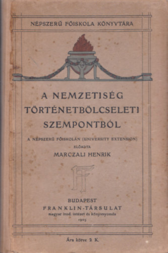 Marczali Henrik - A nemzetiség történetbölcseleti szempontból