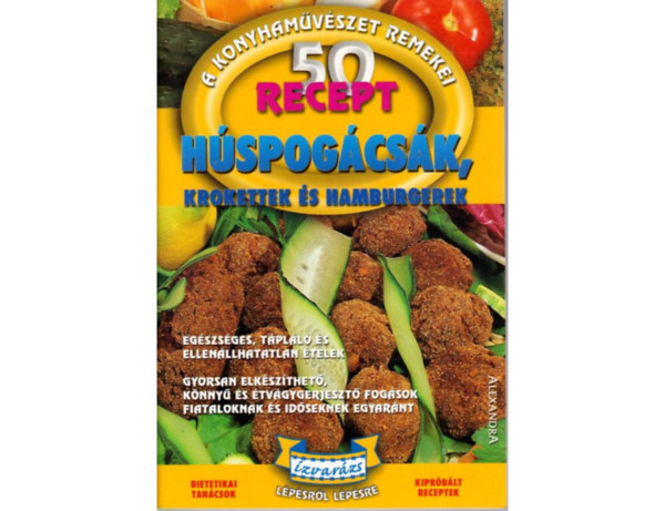 50 recept - Hspogcsk, krokettek s hamburgerek