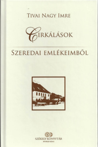 Tivainagy Imre - Cirkálások szeredai emlékeimből