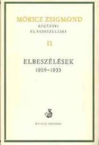 Móricz Zsigmond - Elbeszélések 1926-1933