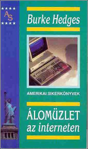 Burke Hedges - Álomüzlet az interneten (Amerikai sikerkönyvek)