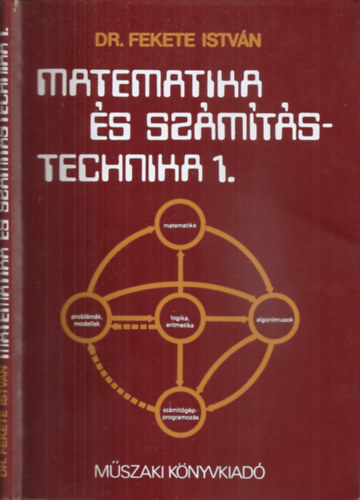 Dr. Fekete István - Matematika és számítástechnika 1.