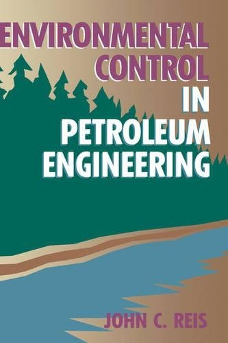 John C. Reis - Environmental Control in Petroleum Engineering