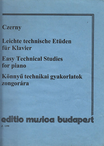 Czerny - Leichte technische Etden fr Klavier - Easy Technical Studies for piano - Knny technikai gyakorlatok zongorra