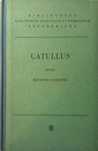 Mauritius  Schuster (ed.) - Catulli Veronensis - Liber