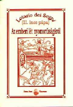 III. Ince P�pa - Az emberi l�t nyomor�s�g�r�l