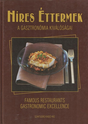 Gerse Lszl - Hres ttermek - A gasztronmia kivlsgai | Famous Restaurants - Gastronomic Excellence