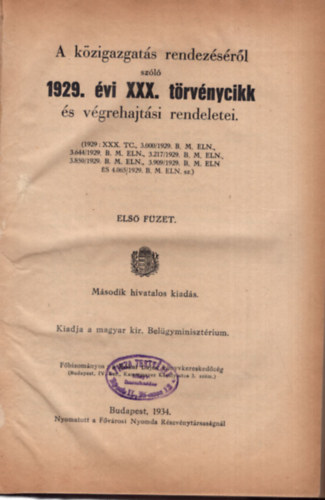 A kzigazgats rendezsrl 1929. vi XXX. trvnycikk s vgrehajtsi rendeletei I-III.