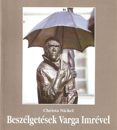 Christa Nickel - Beszlgetsek Varga Imrvel