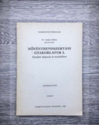 Juh�sz Mikl�s - N�v�nyrendszertani gyakorlatok I.