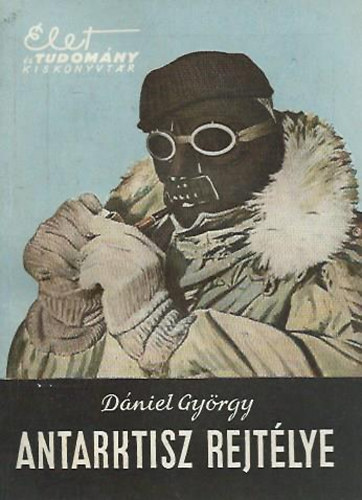 D�niel Gy�rgy - Antarktisz rejt�lye