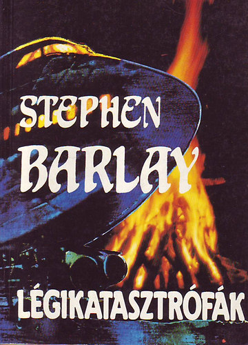 Stephen Barlay - L�gikatasztr�f�k II.