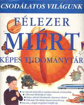 Félezer miért - Képes tudománytár