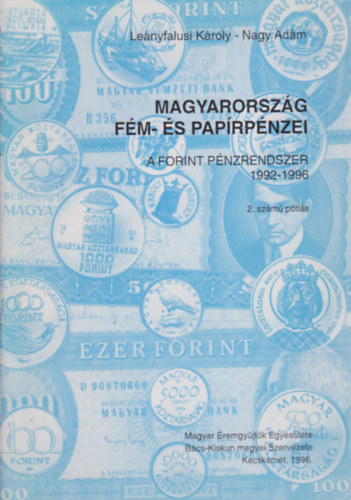 Leányfalusi Károly - Nagy Ádám - Magyarország fém- és papírpénzei / A forint pénzrendszer 1992-1996 2. számú pótlás