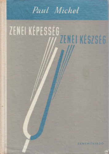 Paul Michel - Zenei kpessg, zenei kszsg