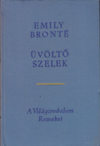 Emily Bronte Charlotte Bront - vlt szelek + Jane Eyre (2 m)