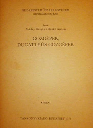 Szday Rezs - Donk Andrs - Gzgpek, dugattys gzgpek