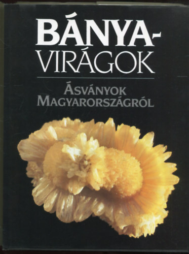 L�z�r Istv�n-Baksa Csaba - B�nyavir�gok-�sv�nyok Magyarorsz�gr�l