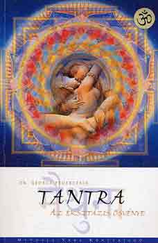 George Feuerstein Dr. - Tantra: Az eksztzis svnye