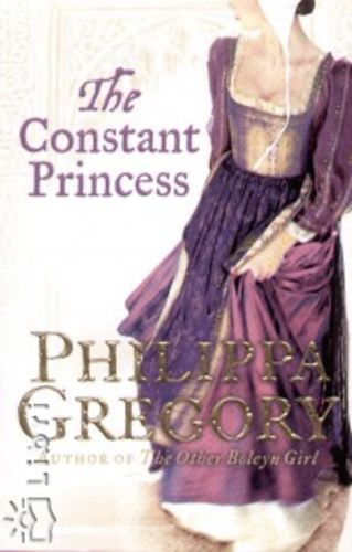 Philippa Gregory - The constant princess