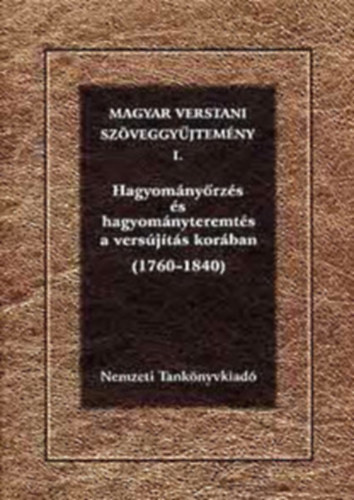 Kecskés András; Vilcsek Béla - Magyar verstani szöveggyűjtemény I. (1760-1840)