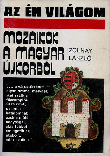Zolnay L�szl� - Mozaikok a magyar �jkorb�l