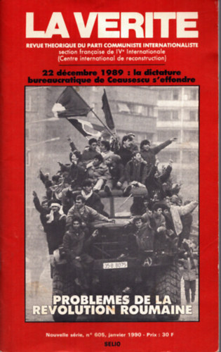 Francois Forgue (szerk.) - Problemes de la Revolution Roumaine - 22 décembre 1989: la dictature bureaucratique de Ceausescu s'effondre (La Verite)