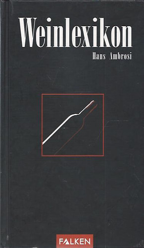 Hans Ambrosi - Weinlexikon - Borok lexikona német nyelven
