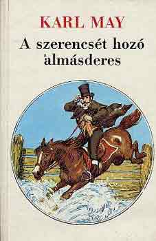 Karl May - A szerencsét hozó almásderes