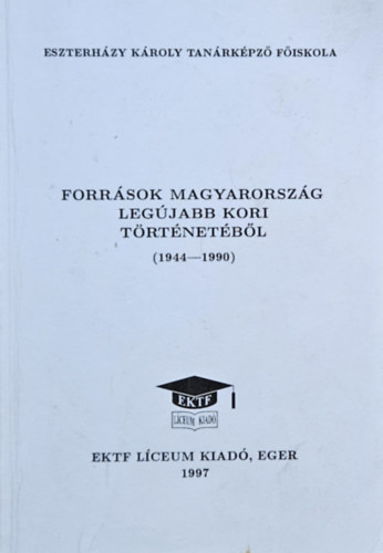 Forrsok Magyarorszg legjabb kori trtnetbl 1944-1990