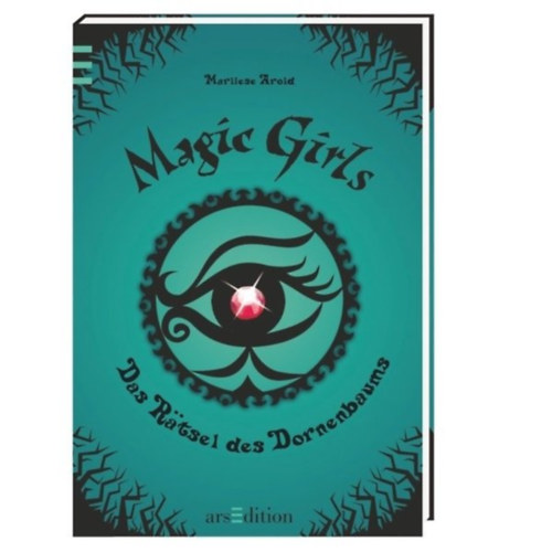 Marliese Arold - Magic Girls - Das Rätsel des Dornenbaums