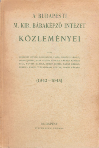 T�bb szerz� - A budapesti M. Kir. B�bak�pz� Int�zet k�zlem�nyei 1942-1943