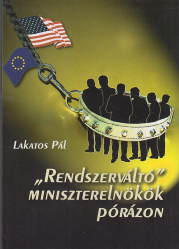 Lakatos Pl - "Rendszervlt" miniszterelnkk przon