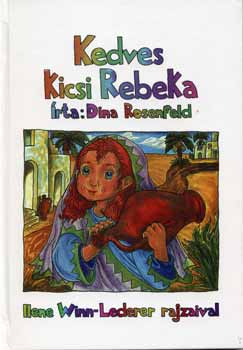 Dina Rosenfeld - Kedves kicsi Rebeka