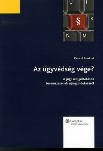 Richard Susskind - Az �gyv�ds�g v�ge?