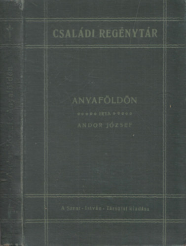 Andor Jzsef - Anyafldn (Csaldi Regnytr)