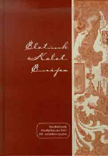 �let�nk Kelet-Eur�pa (Tanulm�nyok Niederhauser Emil 80. sz�let�snapj�ra)