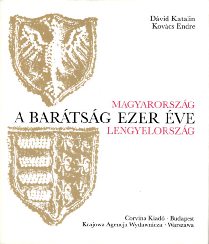 Dvid Katalin-Kovcs Endre - A bartsg ezer ve: Magyarorszg-Lengyelorszg