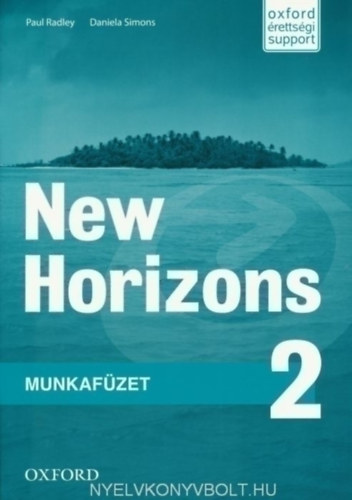 Daniela Simons Paul Radley - New Horizons 2. Munkafüzet