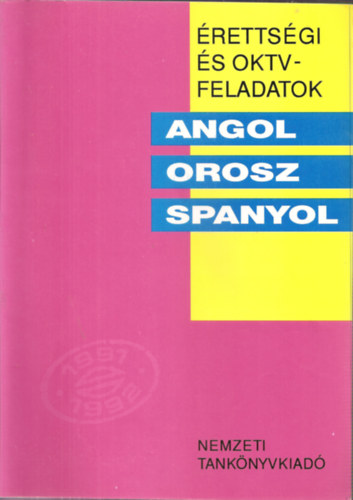 Hal�pi Magdolna-Pa�l L�szl�-Zolt�n M�rta - �retts�gi �s OKTV-feladatok - Angol-Orosz-Spanyol 1991/92