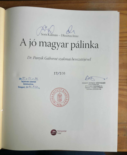 Soós Kálmán Dlusztus Imre - A jó magyar pálinka - Mindkét szerző által aláírt, számozott példány!