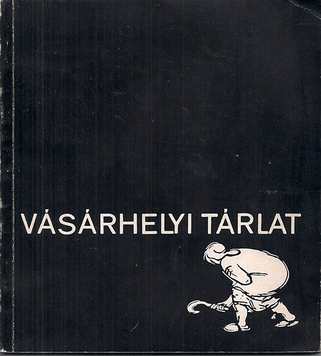 Vsrhelyi trlat - Retrospektv killts a vsrhelyi szi trlatok anyagbl-1964-1973